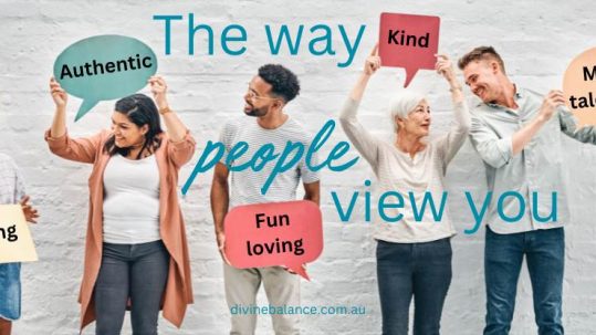 The way people view you blog post Divine Balance Australia