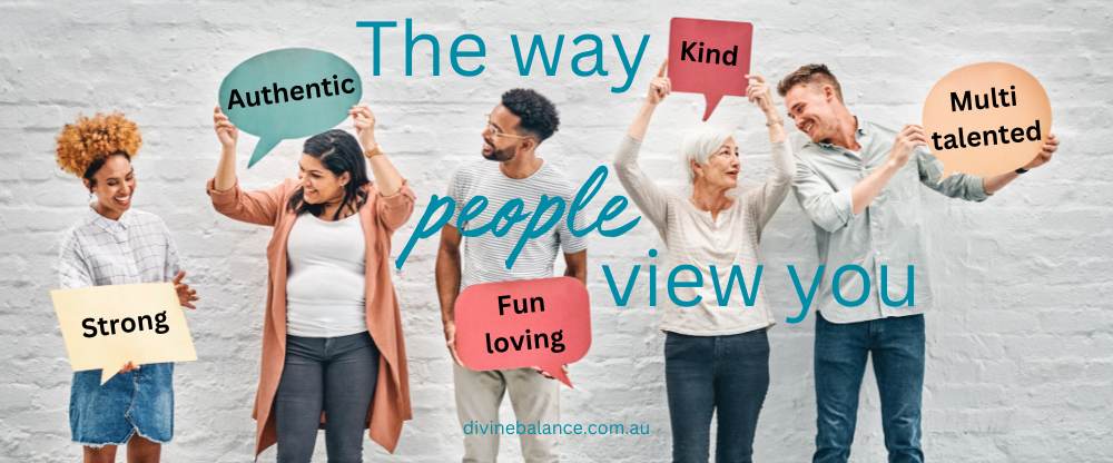The way people view you blog post Divine Balance Australia